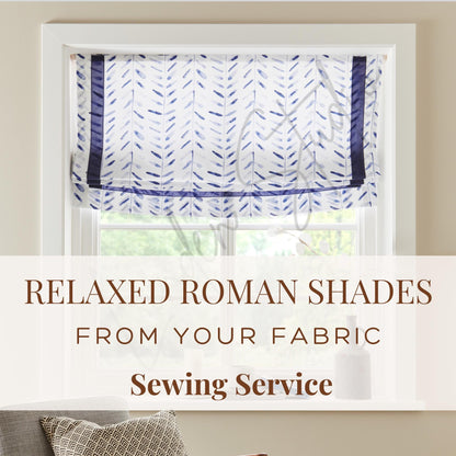 Custom Relaxed Roman Shades Made from Your Own Fabric